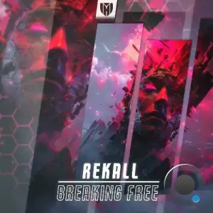 REKALL - Breaking Free (2025)