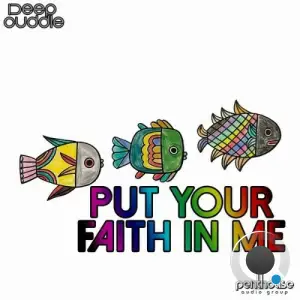 Deep Cuddle - Put Your Faith In Me (2025)