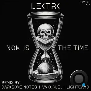 LEKTRK - Now Is The Time (2025)