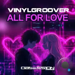 Vinylgroover - All For Love (2025)