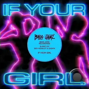 Ben Hemsley & Gaskin - If Your Girl (2025)