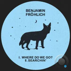 Benjamin Fröhlich - Where Do We Go? (2025)