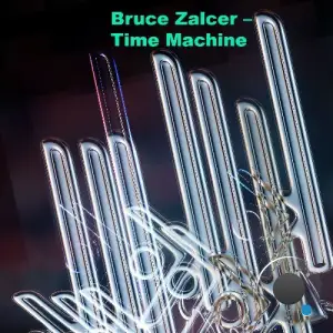 Bruce Zalcer - Time Machine (2025)