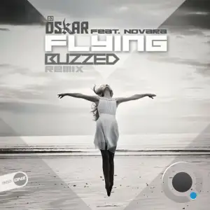 DJ Oskar feat. Novara - Flying (Buzzed Remix) (2025)