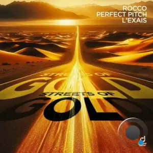 Rocco & Perfect Pitch & L'EXAIS - Streets Of Gold (2025)