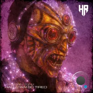 Unknown Being - Halu / I`m So Tired (2025)