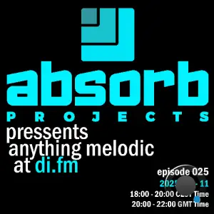 Absorb Projects - Anything Melodic 025 (2025-09-11)