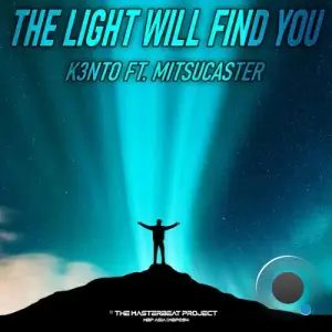 K3nto feat Mitsucaster - The Light Will Find You (2025)