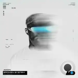 AIKON - Broken System (2025)
