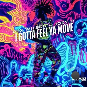 Dex Wilson & Joey D. - I Gotta Feel Ya Move (2025)