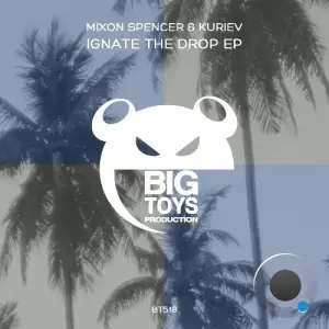 Mixon Spencer & Kuriev - Ignate The Drop (2025)