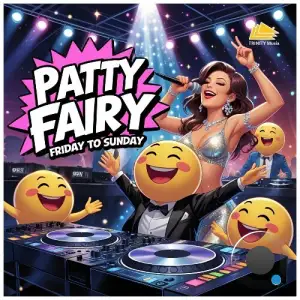 Patty Fairy - Friday to Sunday (2025)