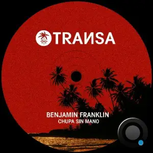 Benjamin Franklin - Chupa Sin Mano (2025)