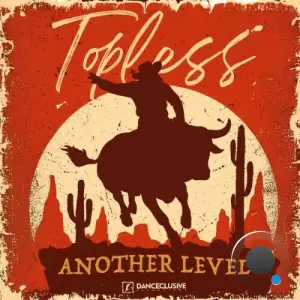 Topless - Another Level (2025)