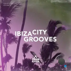 Ibiza City Grooves, Vol. 2 (2025)