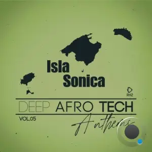 Isla Sonica - Deep-Afro-Tech Anthems, Vol.05 (2025)