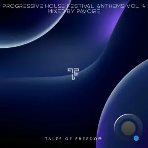 Progressive House Festival Anthems Vol. 4 (Mixed by Pavoire) (2025)