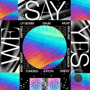 We Say Yes Vol 1 (2025)