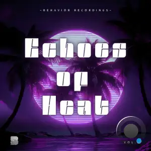 Echoes of Heat, Vol. 2 (2025)