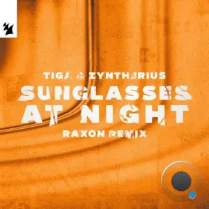 Tiga & Zyntherius - Sunglasses At Night (Raxon Remix) (2025)