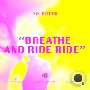Vini Pistori - Breathe and Ride Ride (2025)