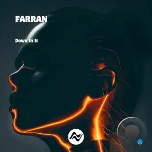 Farran - Down In It (2025)