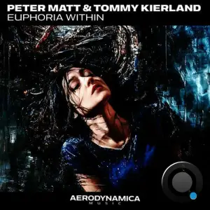 Peter Matt & Tommy Kierland - Euphoria Within (2025)