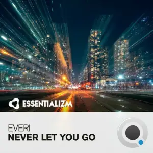 Everi - Never Let You Go (2025)