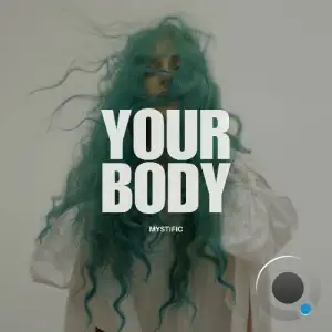 Mystific - Your Body (2025)