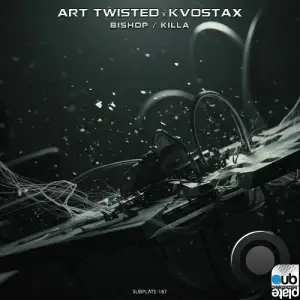 Art Twisted & Kvostax - Bishop / Killa (2025)