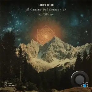 Lama's Dream ft. Ivan Latyshev - El Camino Del Corazon (2025)