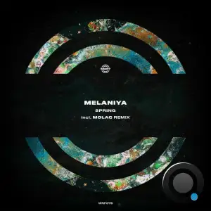 Melaniya - Spring (Incl. Molac Remix) (2025)