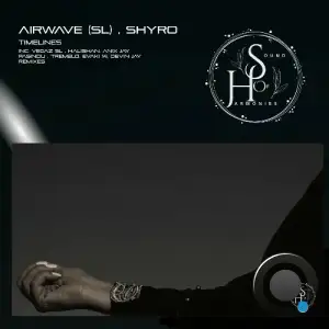 Airwave (SL) & Shyro - Timelines (2025)