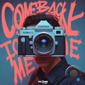 Touraj S - Come Back To Me (2025)