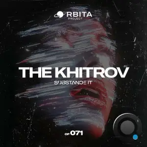 The Khitrov - Substance It (2025)