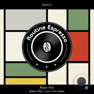 Ripple Drift - Know This / Leave You Alone (2025)
