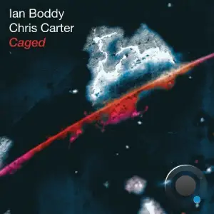 Chris Carter & Ian Boddy - Uncaged (2025)