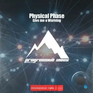 Physical Phase - Give me a Warning (2025)