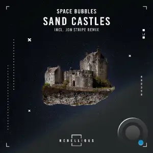 Space Bubbles - Sand Castles (2025)