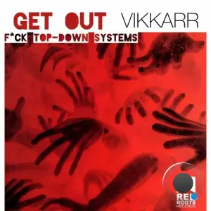 Vikkarr - Get Out (2025)