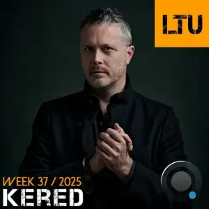 Kered - Ltu Podcast Week 127 (2025-09-15)