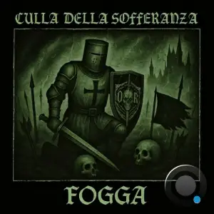 Fogga - Culla Della Sofferanza (2025)
