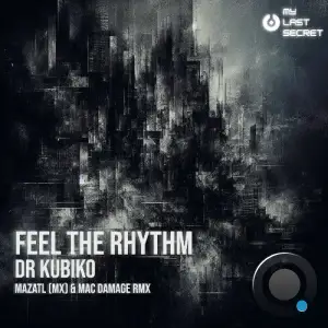 Dr Kubiko - Feel The Rhythm (2025)