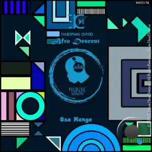 Ethiopian Chyld & Afro Descent - Uze Nenye (2025)