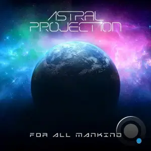 Astral Projection - For All Mankind (2025)