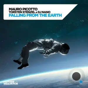 : Mauro Picotto & Torsten Stenzel & DJ Nano - Falling from the Earth (2025)
