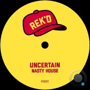 uncertain - Nasty House (2025)