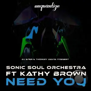 Sonic Soul Orchestra x Kathy Brown - Need You (2025)