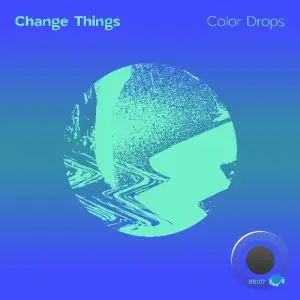 Change Things - Color Drops (2025)