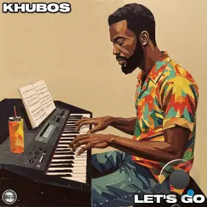 Khubos - Let's Go (2025)